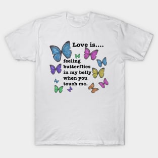 Sign about love with butterflies T-Shirt